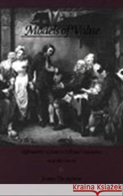 Models of Value: Eighteenth-Century Political Economy and the Novel Thompson, James 9780822317111 Duke University Press