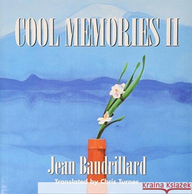 Cool Memories II, 1987-1990 Baudrillard, Jean 9780822317852 Duke University Press