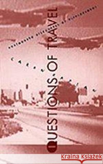 Questions of Travel: Postmodern Discourses of Displacement Kaplan, Caren 9780822318286