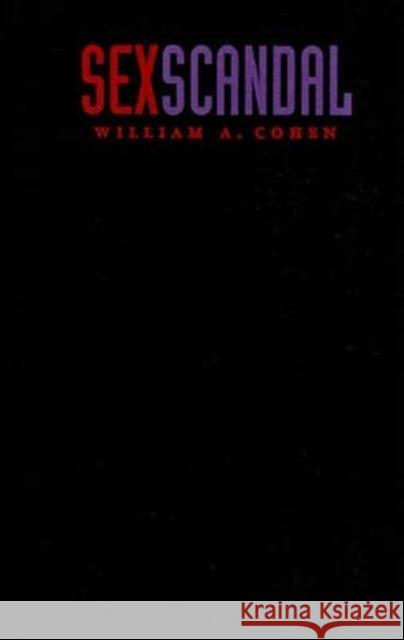 Sex Scandal: The Private Parts of Victorian Fiction William A. Cohen William a. Cohen                         Cohen 9780822318569 Duke University Press