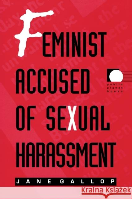 Feminist Accused - PB Jane Gallop 9780822319184 Duke University Press
