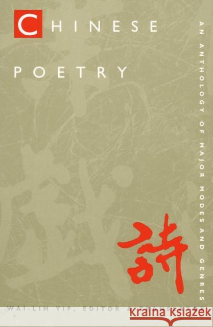 Chinese Poetry, 2nd ed., Revised: An Anthology of Major Modes and Genres  9780822319467 Duke University Press