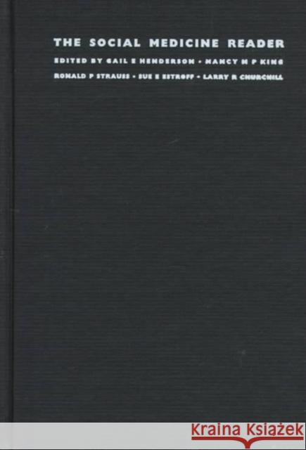 The Social Medicine Reader Henderson, Gail E. 9780822319573