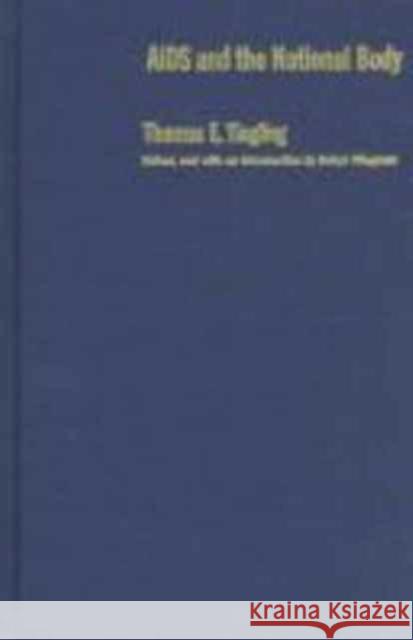 AIDS and the National Body Thomas E. Yingling Robyn Wiegman 9780822319733 Duke University Press
