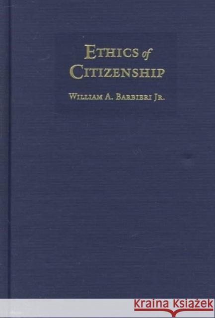 Ethics of Citizenship: Immigration and Group Rights in Germany Barbieri Jr, William A. 9780822320579