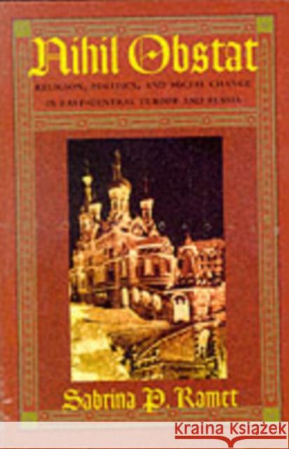 Nihil Obstat: Religion, Politics, and Social Change in East-Central Europe and Russia Ramet, Sabrina P. 9780822320708