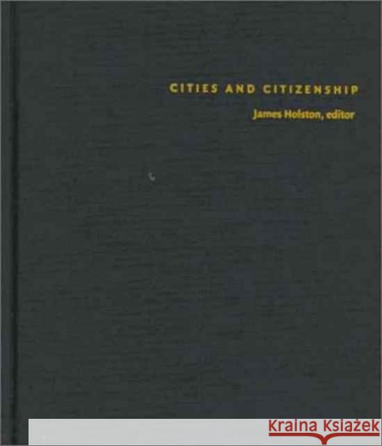 Cities and Citizenship James Holston 9780822322542