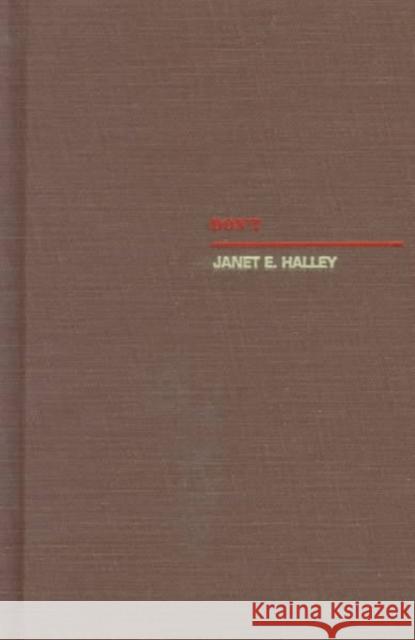 Don't: A Reader's Guide to the Military's Anti-Gay Policy Halley, Janet 9780822322856