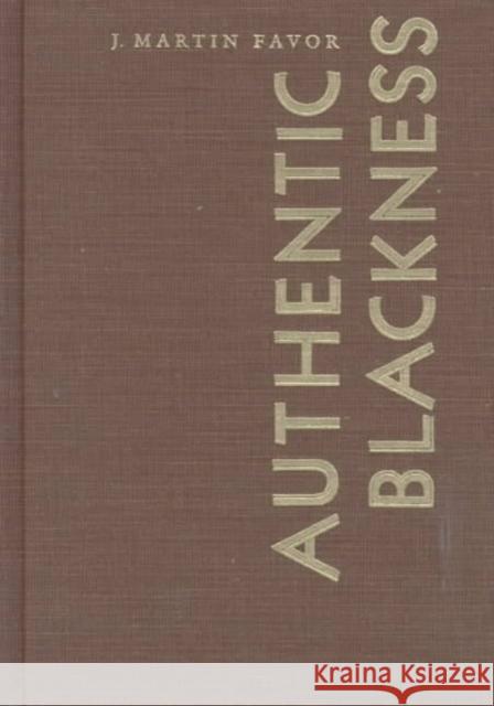 Authentic Blackness: The Folk in the New Negro Renaissance Favor, J. Martin 9780822323112 Duke University Press