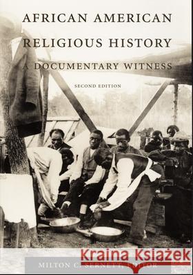 African American Religious History: A Documentary Witness Sernett, Milton C. 9780822324263 Duke University Press
