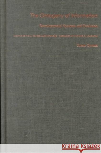 The Ontogeny of Information: Developmental Systems and Evolution Susan Oyama Richard C. Lewontin  9780822324317