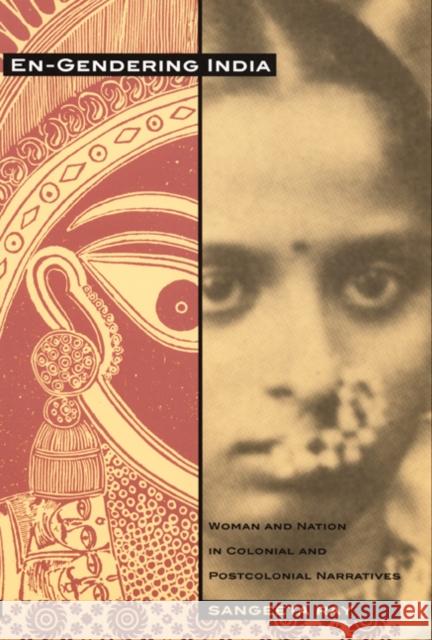 En-Gendering India: Woman and Nation in Colonial and Postcolonial Narratives Ray, Sangeeta 9780822324904 Duke University Press