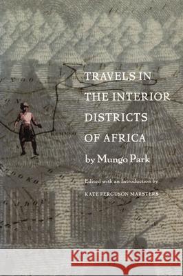 Travels in the Interior Districts of Africa Park, Mungo 9780822325024 Duke University Press