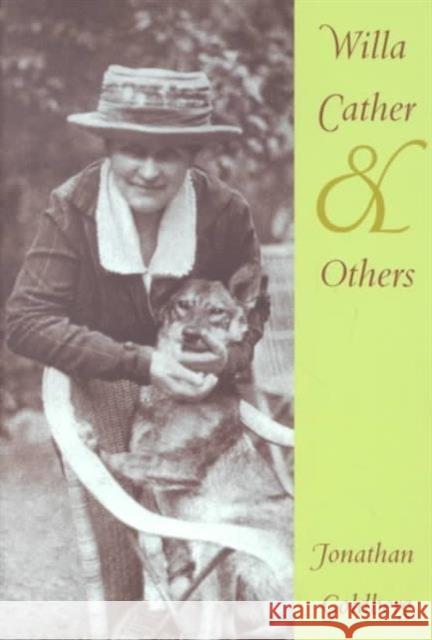 Willa Cather and Others Jonathan Goldberg 9780822326724