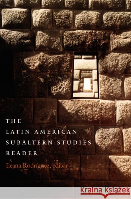 The Latin American Subaltern Studies Reader Rodriguez, Iliana Yamileth 9780822327011