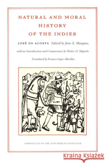 Natural and Moral History of the Indies Jose d Jose de Acosta 9780822328452 Duke University Press
