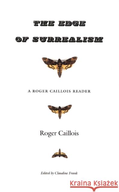 The Edge of Surrealism: A Roger Caillois Reader Caillois, Roger 9780822330561