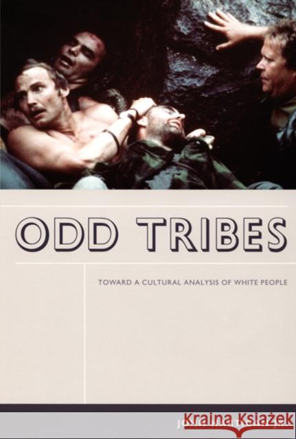 Odd Tribes: Toward a Cultural Analysis of White People John, Jr. Hartigan 9780822335849 Duke University Press