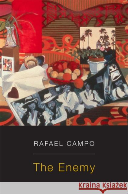 The Enemy Rafael Campo 9780822338628 Duke University Press