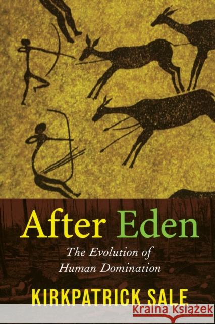 After Eden: The Evolution of Human Domination Sale, Kirkpatrick 9780822339380