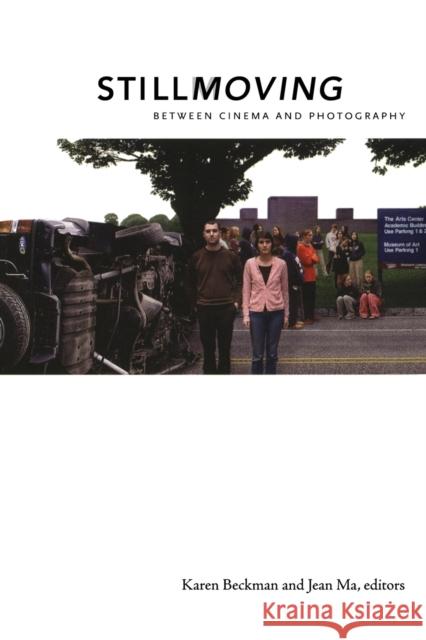 Still Moving: Between Cinema and Photography Redrobe Beckman, Karen 9780822341550