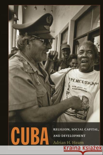 Cuba: Religion, Social Capital, and Development Hearn, Adrian H. 9780822341963 Duke University Press