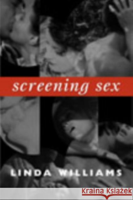 Screening Sex Linda Williams 9780822342632 Duke University Press