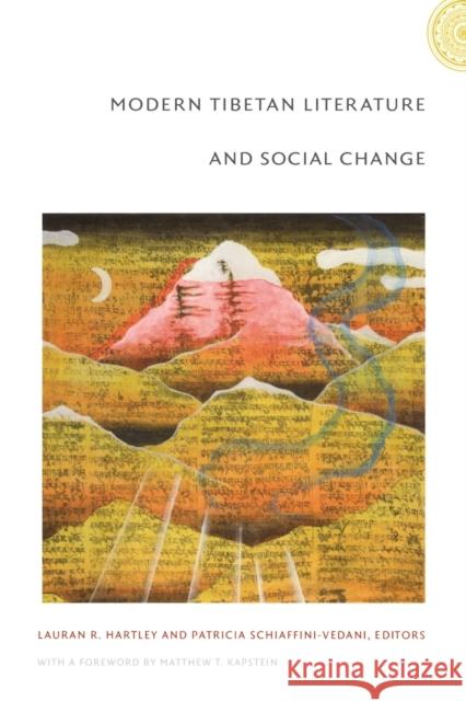 Modern Tibetan Literature and Social Change Lauran R. Hartley 9780822342779 Duke University Press