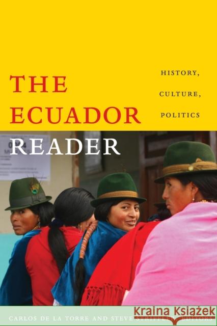 The Ecuador Reader: History, Culture, Politics de la Torre, Carlos 9780822343745 0