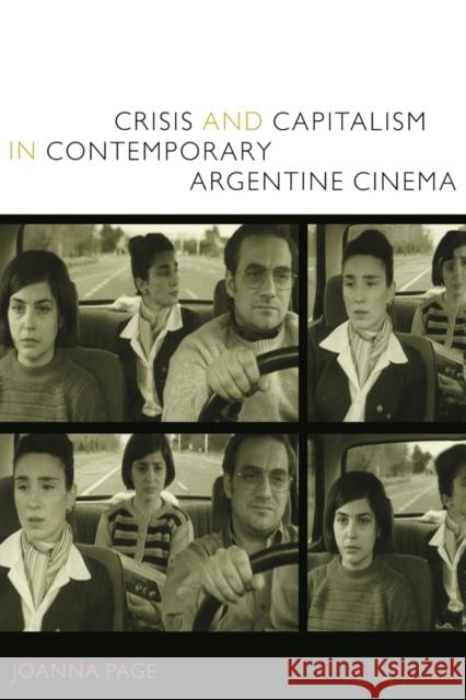 Crisis and Capitalism in Contemporary Argentine Cinema Joanna Page 9780822344728 Duke University Press