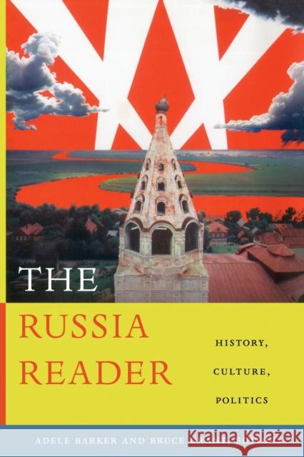 The Russia Reader: History, Culture, Politics Barker, Adele Marie 9780822346487 0