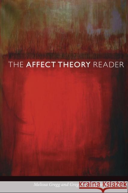 The Affect Theory Reader Melissa Gregg 9780822347767