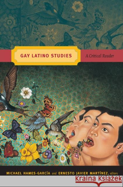 Gay Latino Studies Hames-García, Michael 9780822349372