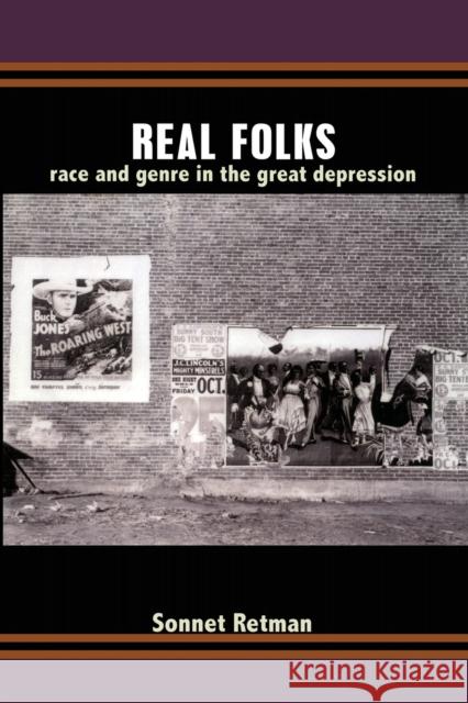 Real Folks: Race and Genre in the Great Depression Retman, Sonnet 9780822349440