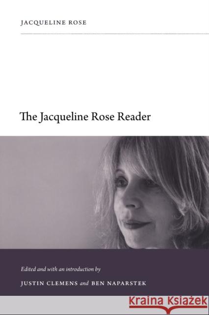 The Jacqueline Rose Reader Jacqueline Rose 9780822349785