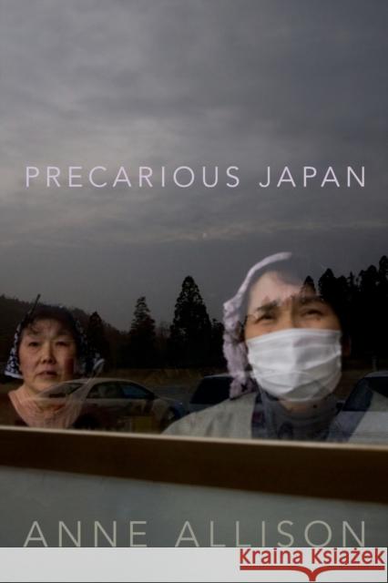 Precarious Japan Anne Allison 9780822355625 Duke University Press
