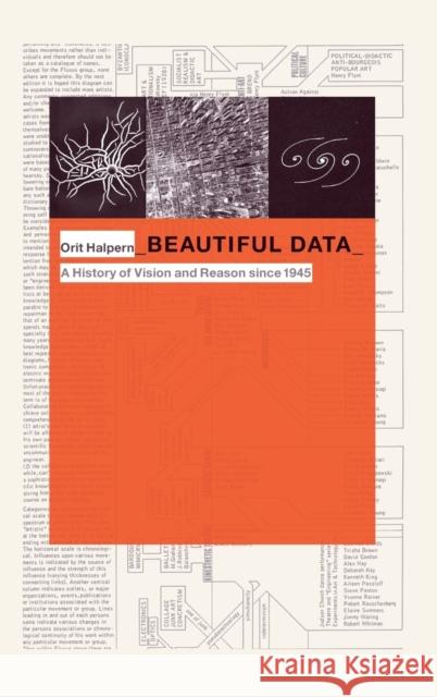 Beautiful Data: A History of Vision and Reason Since 1945 Orit Halpern 9780822357308