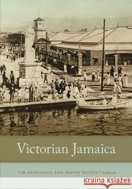 Victorian Jamaica Timothy Barringer Wayne Modest 9780822360537 Duke University Press