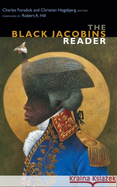 The Black Jacobins Reader Charles Forsdick Christian Hogsbjerg 9780822361848 Duke University Press