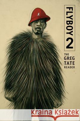 Flyboy 2: The Greg Tate Reader Greg Tate 9780822361961 Duke University Press