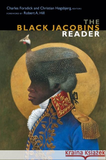 The Black Jacobins Reader Charles Forsdick Christian Hogsbjerg 9780822362012 Duke University Press