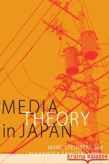 Media Theory in Japan Marc Steinberg Alexander Zahlten 9780822363262