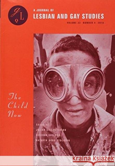 The Child Now Julian Gill-Peterson Kathryn Bond Stockton Rebekah Sheldon 9780822363965 Duke University Press