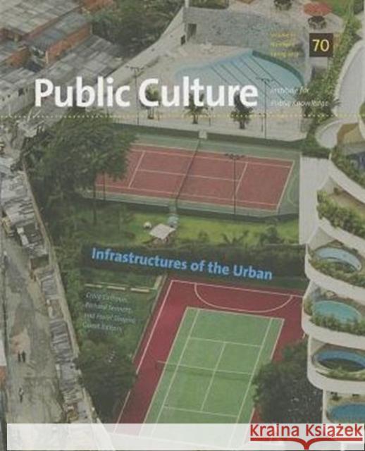 Infrastructures of the Urban Craig Calhoun Richard Sennett Harel Shapira 9780822367888 Duke University Press