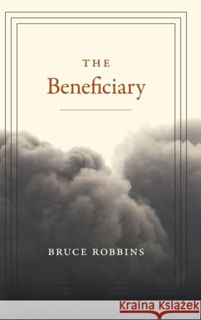 The Beneficiary Bruce Robbins 9780822370123