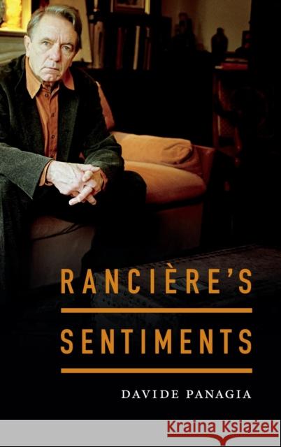 Rancière's Sentiments Panagia, Davide 9780822370130 Duke University Press