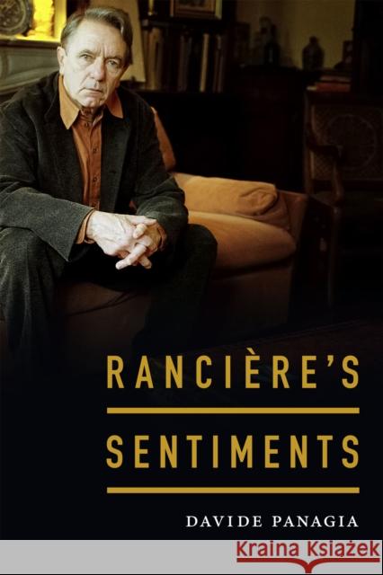 Rancière's Sentiments Panagia, Davide 9780822370222 Duke University Press