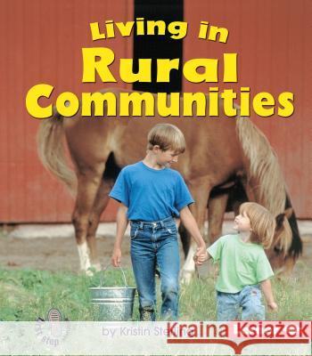 Living in Rural Communities Kristin Sterling 9780822586142 Lerner Classroom