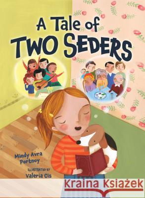 A Tale of Two Seders Mindy Avra Portnoy Valeria Cis 9780822599319 Kar-Ben Publishing