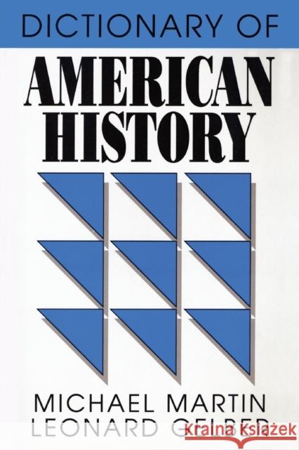 Dictionary of American History (Revised, Enlarged) Martin, Michael 9780822601241 Littlefield Adams Quality Paperbacks